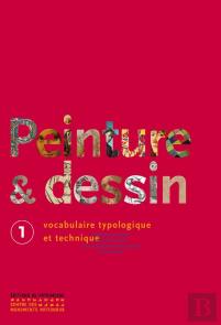 Peinture Et Dessin Tome 1 ; Vocabulaire Typologique Et Technique