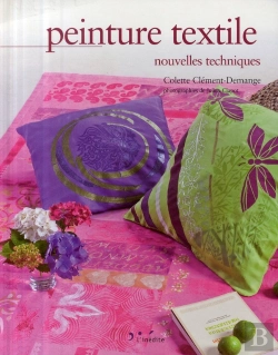 Bertrand.pt - Peinture Textile ; Nouvelles Techniques
