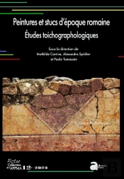 Peintures Et Stucs D'Époque Romaine : Études Toichographologiques ; Actes Du 33e Colloque De L'Afpma