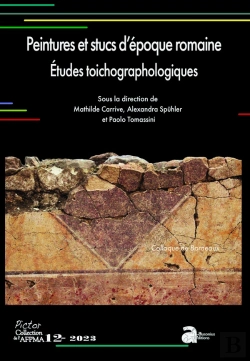 Bertrand.pt - Peintures Et Stucs D'Époque Romaine : Études Toichographologiques ; Actes Du 33e Colloque De L'Afpma