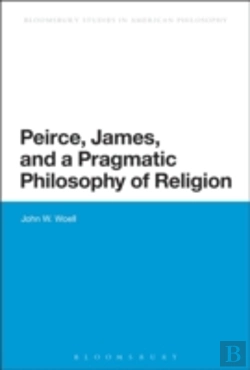 Bertrand.pt - Peirce, James, And A Pragmatic Philosophy Of Religion