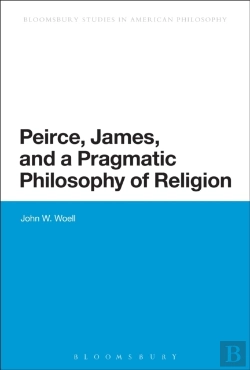 Bertrand.pt - Peirce, James, And A Pragmatic Philosophy Of Religion