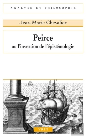 Peirce Ou L'Invention De L'Épistémologie