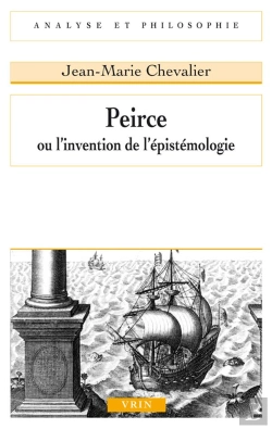 Bertrand.pt - Peirce Ou L'Invention De L'Épistémologie