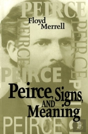 Peirce, Signs, And Meaning