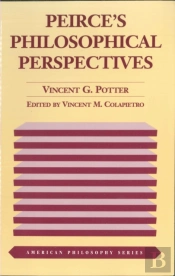 Peirce'S Philosophical Perspectives
