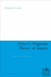 Peirce'S Pragmatic Theory Of Inquiry