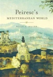 Peirescâ€™S Mediterranean World