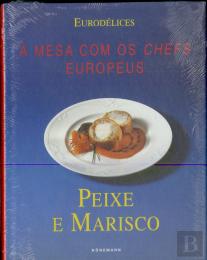 Peixe e Marisco: à Mesa com os Chefs Europeus