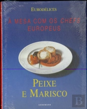 Peixe e Marisco: à Mesa com os Chefs Europeus