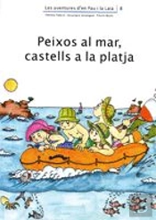 Peixos Al Mar, Castells A La Platja