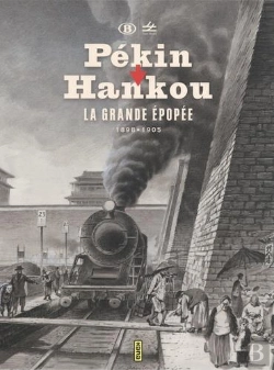 Bertrand.pt - Pékin-Hankou, 1898-1905 : La Grande Épopée