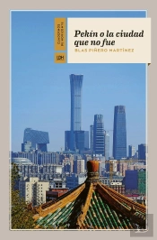 Pekin O La Ciudad Que No Fue