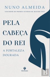 Pela Cabeça do Rei - Volume 1