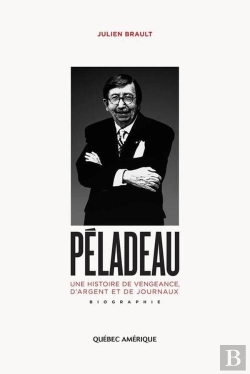 Bertrand.pt - Peladeau Une Histoire De Vengence D Argent Et De Journeaux