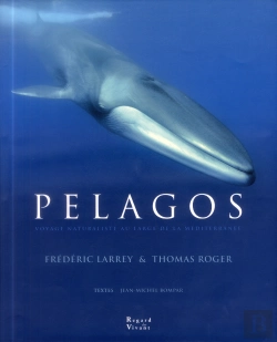 Bertrand.pt - Pelagos ; Voyage Naturaliste Au Large De La Méditerranée