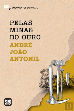 Bertrand.pt - Pelas Minas Do Ouro: Trechos Selecionados De 
