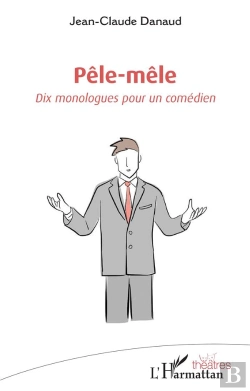 Bertrand.pt - Pele-Mele - Dix Monologues Pour Un Comedien