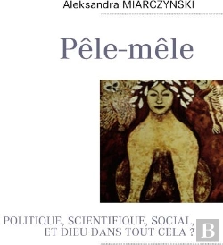 Bertrand.pt - Pêle-Mêle ; Politique, Scientifique, Social, Et Dieu Dans Tout Cela ?