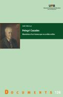 Pelegri Casades. Memories D'Un Home Que No Arriba Enlloc