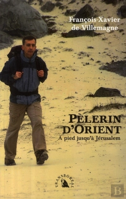 Bertrand.pt - Pèlerin D'Orient ; À Pied Jusqu'À Jérusalem