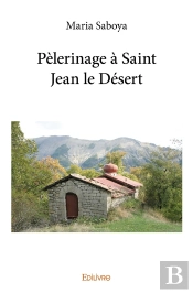 Pèlerinage À Saint Jean Le Désert