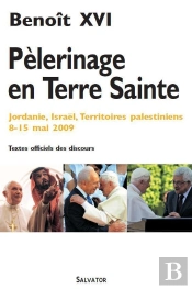 Pèlerinage En Terre Sainte ; Jordanie, Israël, Territoires Palestiniens 8-15 Mai 2009