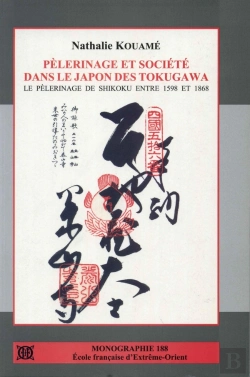 Bertrand.pt - Pélerinage Et Société Dans Le Japon Des Tokugawa ; Le Pélerinage De Shikoku Entre 1598 Et 1868