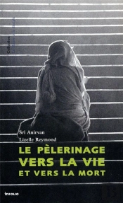 Pélerinage Vers La Vie Et Vers La Mort