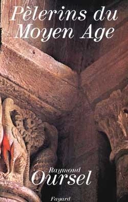 Bertrand.pt - Pèlerins Du Moyen Age : Les Hommes, Les Chemins, Les Sanctuaires
