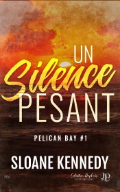 Pelican Bay Tome 1 : Un Silence Pesant