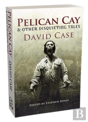 Pelican Cay & Other Disquieting Tales