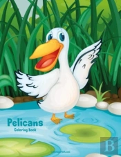 Pelicans Coloring Book 1