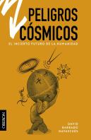 Peligros Cosmicos El Incierto Futuro De La Humanidad