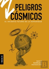 Peligros Cosmicos El Incierto Futuro De La Humanidad