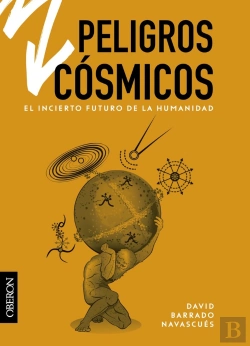 Bertrand.pt - Peligros Cosmicos El Incierto Futuro De La Humanidad