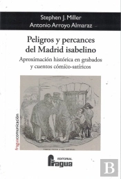 Peligros Y Percances Del Madrid Isabelino.