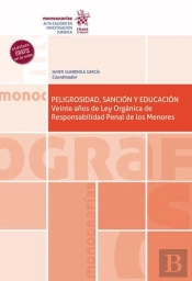 Peligrosidad, Sancion Y Educacion. Veinte Años De Ley Organica De