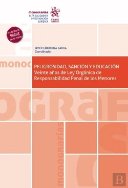 Bertrand.pt - Peligrosidad, Sancion Y Educacion. Veinte Años De Ley Organica De