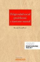 Peligrosidad Social Predelictual Y Trastorno Mental (Papel + E-Book)
