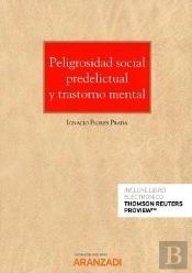 Peligrosidad Social Predelictual Y Trastorno Mental (Papel + E-Book)