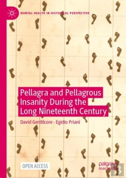 Bertrand.pt - Pellagra And Pellagrous Insanity During The Long Nineteenth Century