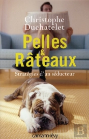Pelles Et Râteaux ; Stratégies D'Un Séducteur