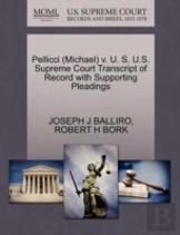 Pellicci (Michael) V. U. S. U.S. Supreme Court Transcript Of Record With Supporting Pleadings