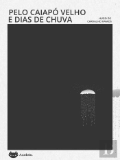Pelo Caiapó Velho E Dias De Chuva