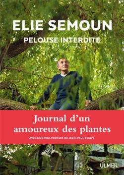 Bertrand.pt - Pelouse Interdite ; Journal D'Un Amoureux Des Plantes