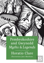 Pembrokeshire And Gwynedd Myths And Legends