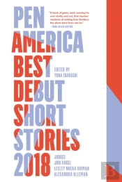 Pen America Best Debut Short Stories 2018