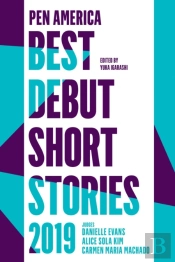 Pen America Best Debut Short Stories 2019