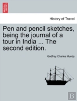 Bertrand.pt - Pen And Pencil Sketches, Being The Journal Of A Tour In India ... The Second Edition.